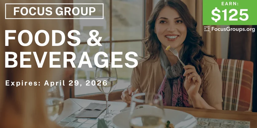 Focus Group in Irvine on Foods & Beverages - $125 - $125 - 04/22/2026