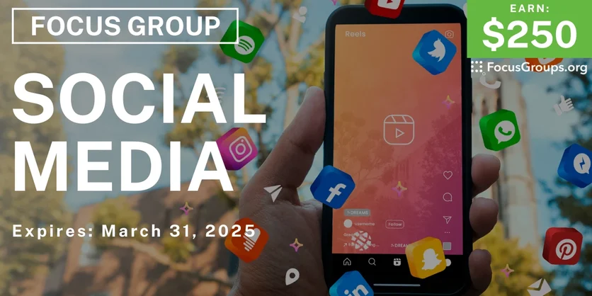 Focus Group on Social Media - $250 - 02/27/2025
