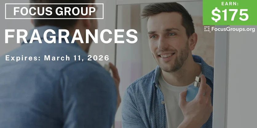 Focus Group for Men on Fragrances - $175 - $175 - 03/05/2026