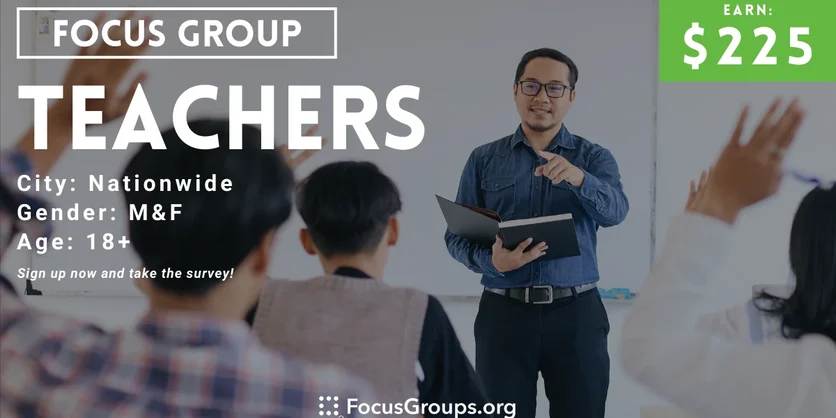 Focus Group for Teachers - $225 - 01/11/2024