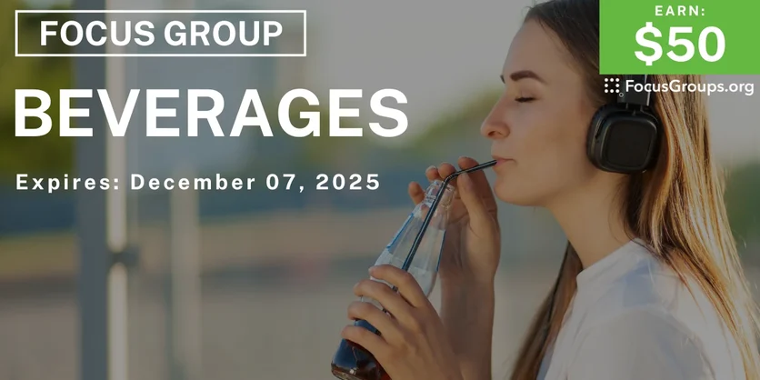 Focus Group on Beverages - $50 - $50 - 11/25/2025