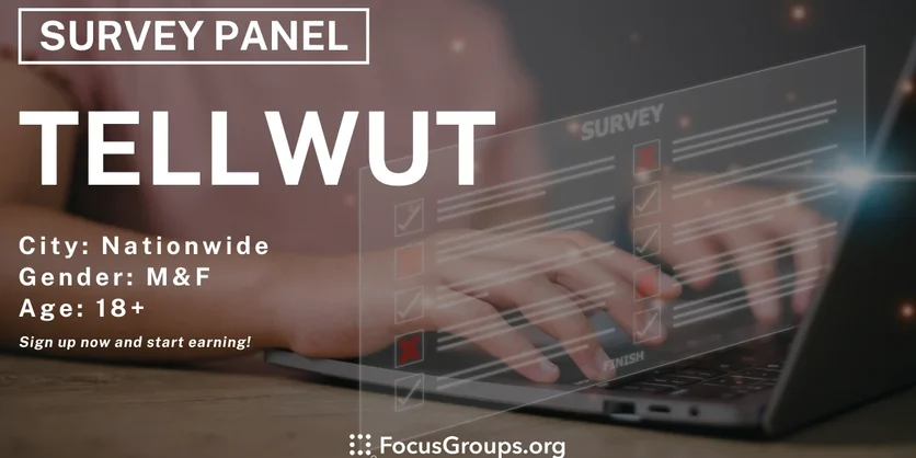 Online Surveys for You to Tellwut You Think! - Varies - 04/01/2025