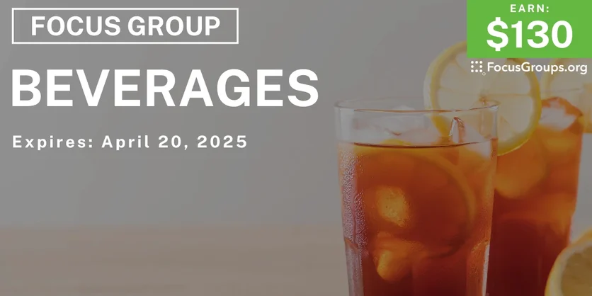 Focus Group on Beverages - $130 - 04/08/2025