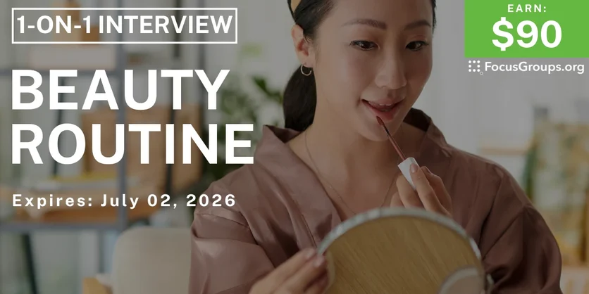 Research Study on Beauty Routine - $90 - $90 - 06/19/2026