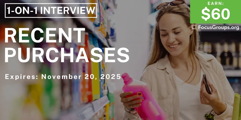 Research Study on Recent Purchases - $60 - $60 - 11/07/2025