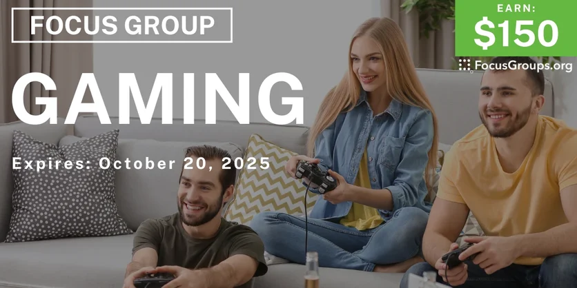 Graphic promoting Focus Group in Irvine on Gaming, $150 payout, happening October 21, 2025
