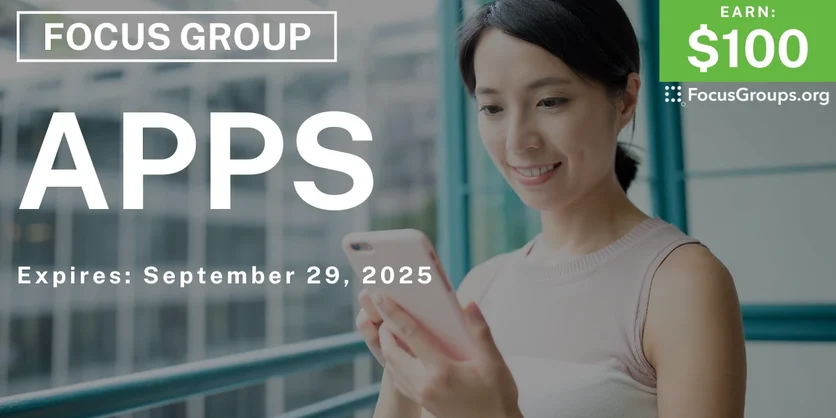 Focus Group on  Apps - $100 - $100 - 08/22/2025