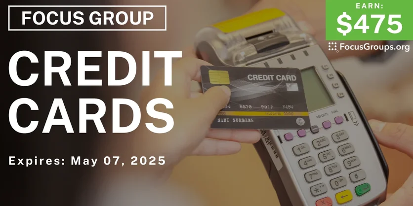 Focus Group in Atlanta on Credit Cards - $475 - 04/11/2025