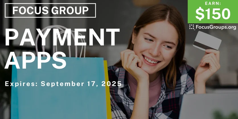 Focus Group on Payment Apps - $150 - $150 - 09/11/2025