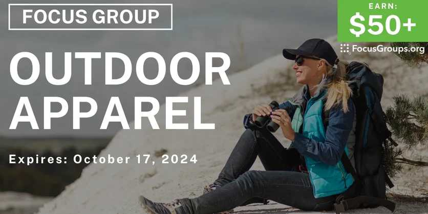 Focus Group on Outdoor Apparel - $50-$100 - 09/25/2024