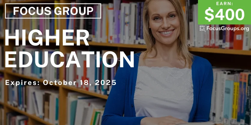 Focus Group for College Graduates on Higher Education - $400 - $400 - 11/06/2025