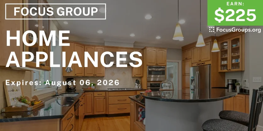 Focus Group on Home Appliances - $225 - $225 - 07/29/2026