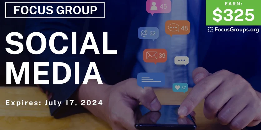 Focus Group in NYC on Social Media - $325 - 07/12/2024