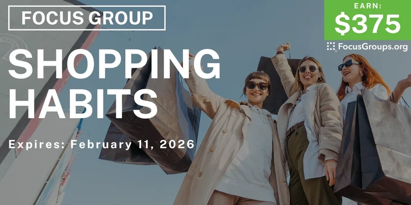 Focus Group on Shopping - $375 - $375 - 01/30/2026