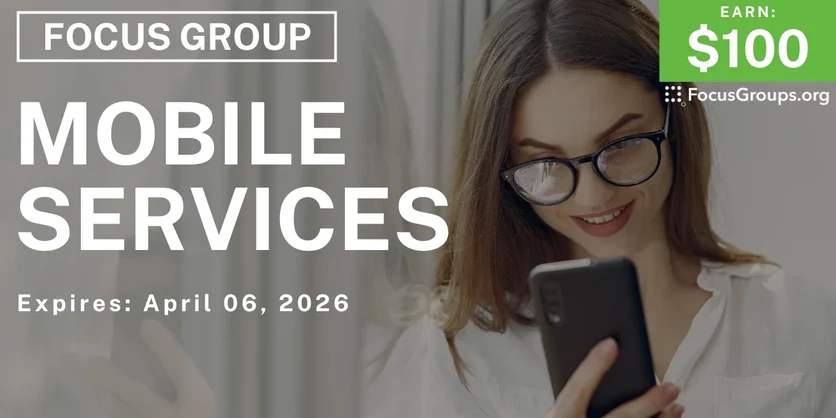 Research Study on Mobile Services - $100 - $100 - 03/26/2026