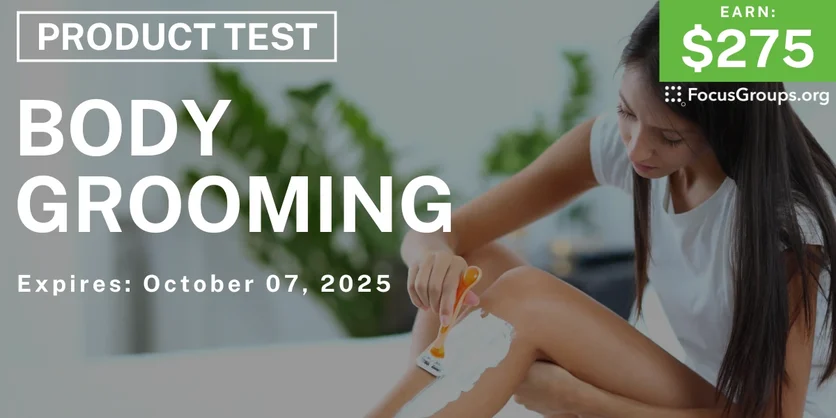 Focus Group for Women in Chicago on Body Grooming - up to $275 - up to $275 - 09/25/2025
