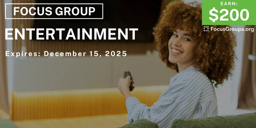 Focus Group on Entertainment - $200 - $200 - 11/27/2025
