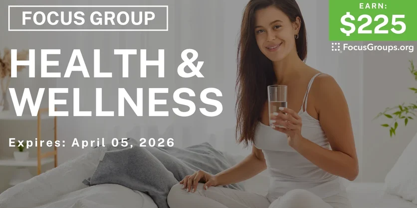 Focus Group on Health & Wellness - $225 - $225 - 03/12/2026