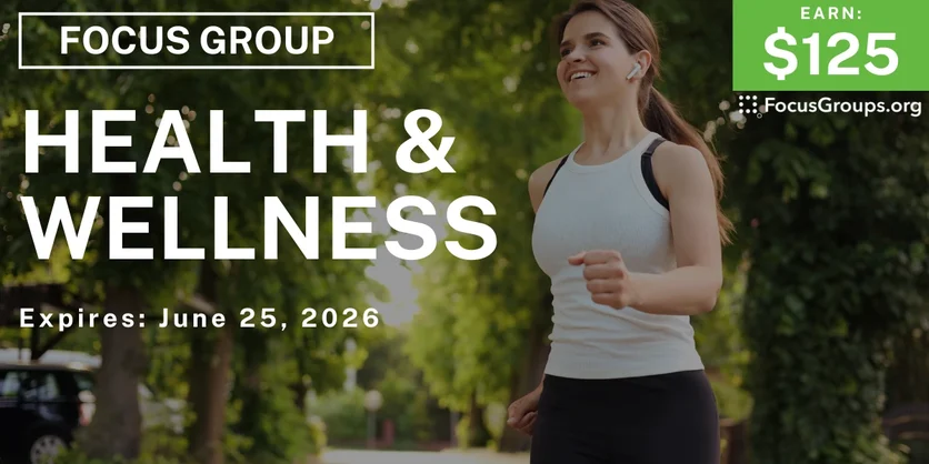 Health & Wellness Focus Group - $125 - $125 - 06/19/2026