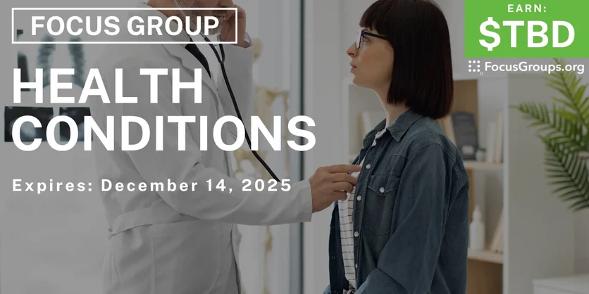 Focus Group on Health Conditions - TBD - 12/01/2025