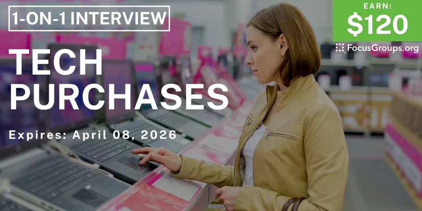 Research Study on Tech Purchases - $120 - $120 - 03/27/2026