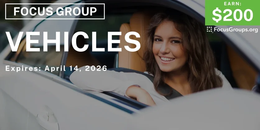 Focus Group in Atlanta on Vehicles - $200 - $200 - 04/13/2026