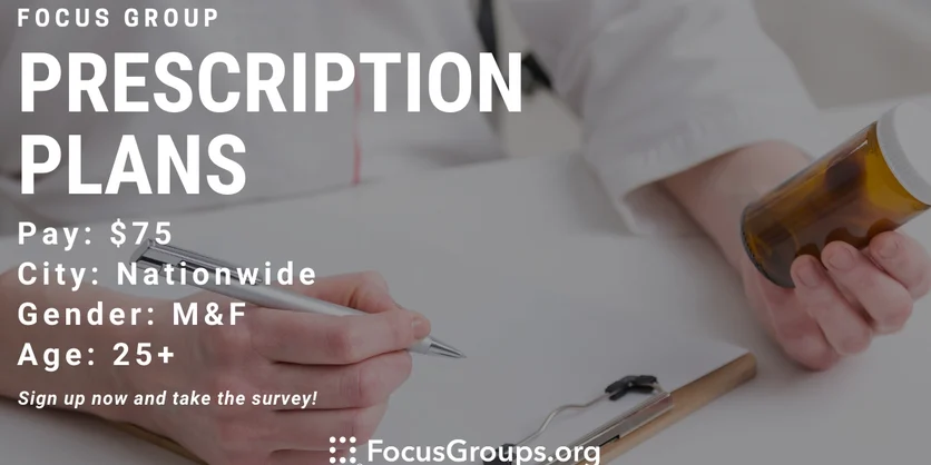Focus Group on Prescription Plans - $75 - 07/14/2023