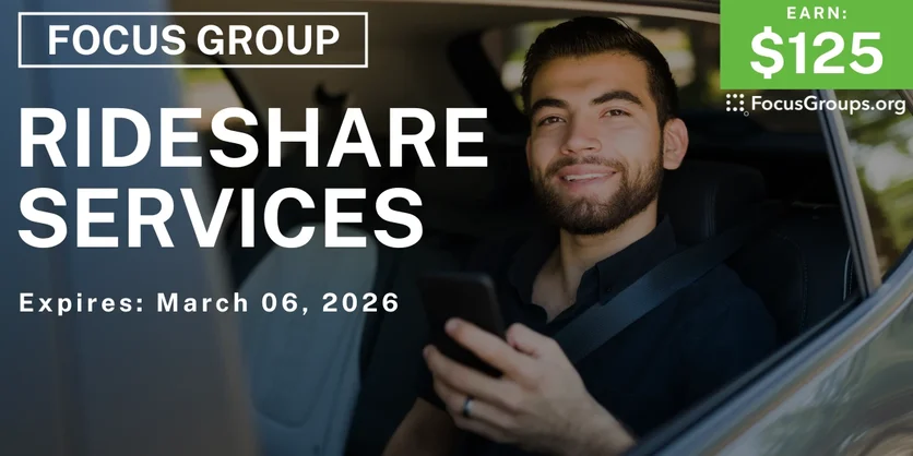 Focus Group in SF on Rideshare Services - $125 - $125 - 03/02/2026