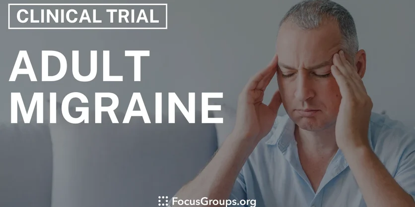 Clinical Trial on Adult Migraine - Varies - 11/26/2024