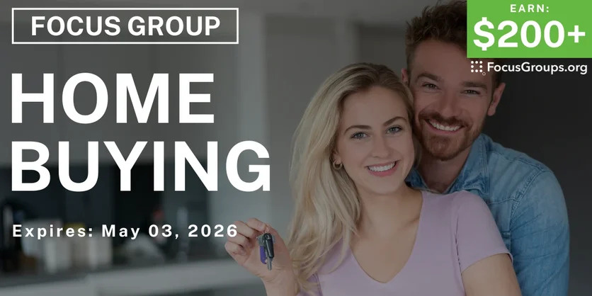 Focus Group in Phoenix on Home Buying - $200+ - $200-$300 - 04/28/2026