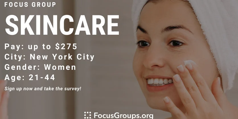 Focus Group for Women on Skincare in NYC - up to $275 - 02/06/2023