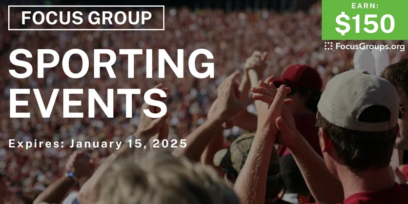 Focus Group in SF on Sporting Events - $150 - 01/09/2025