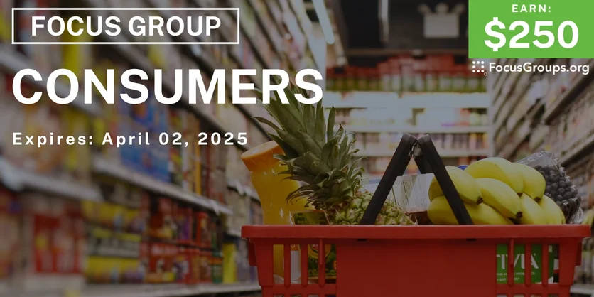 Focus Group in Philadelphia for Consumers - $250 - 03/17/2025