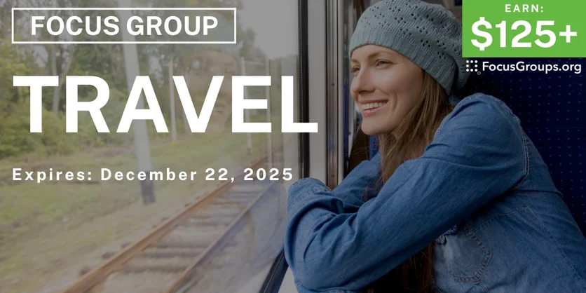 Research Study on Travel - $125+ - $125-$350 - 12/10/2025