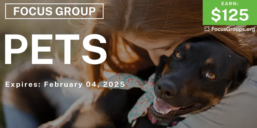 Focus Group in Austin on Pets - $125 - 01/23/2025