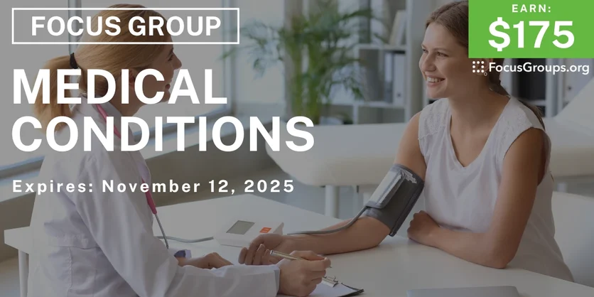 Focus Group in Chicago on Medical Conditions - $175 - $175 - 10/31/2025