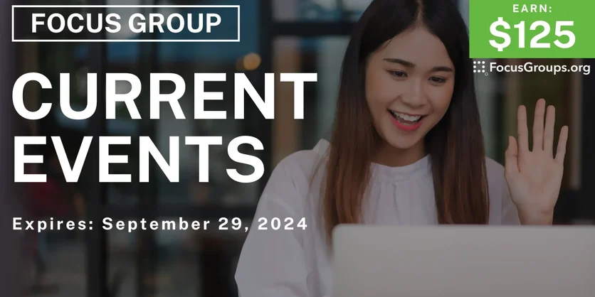 Focus Group in North Carolina on Current Events - $125 - 09/17/2024