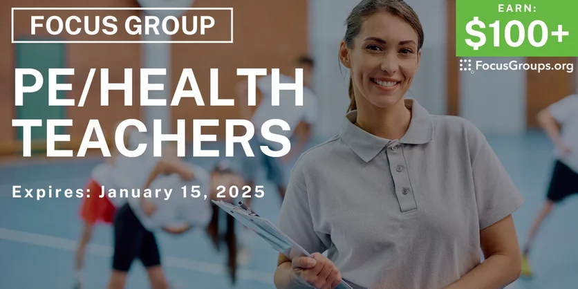 Focus Group for PE/Health Teachers - $100-150 - 01/03/2025