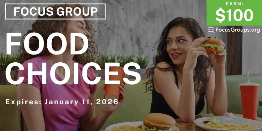Focus Group on Food Choices - $100 - $100 - 01/06/2026