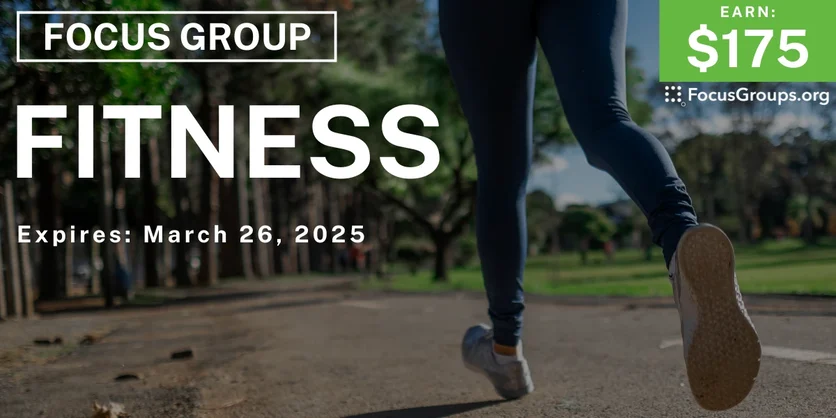 Focus Group in LA on Fitness - $175 - 03/20/2025