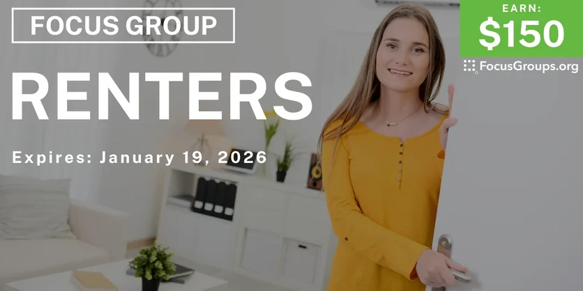 Focus Group for Renters - $150 - $150 - 01/09/2026