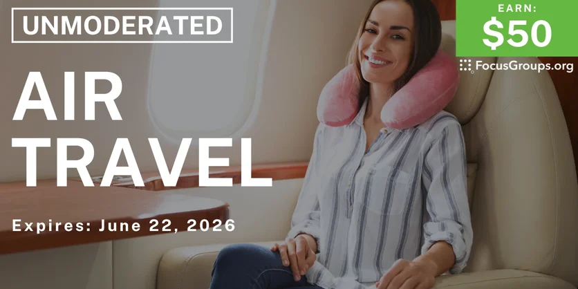 Research Study on Air Travel - $50 - $50 - 05/05/2026