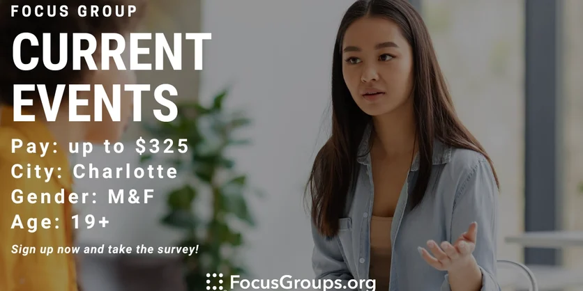 Focus Group on Current Events in Charlotte - up to $325 - 09/14/2023