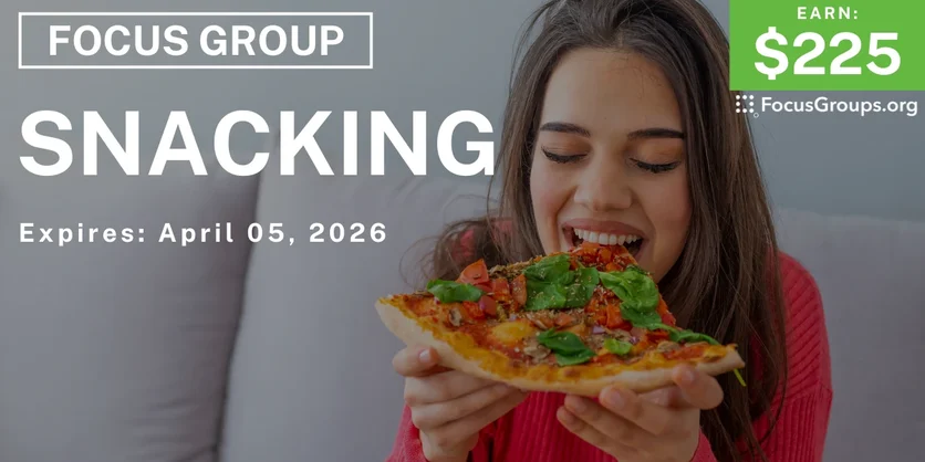 Focus Group on Snacking - $225 - $225 - 04/02/2026