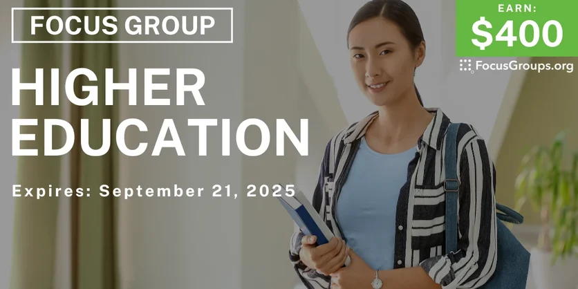 Focus Group for College Graduates on Higher Education - $400 - $400 - 09/08/2025