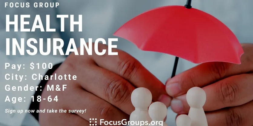 Focus Group on Health Insurance in Charlotte - $100 - 11/06/2022