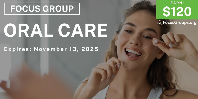 Focus Group on Oral Care - $120 - $120 - 11/03/2025