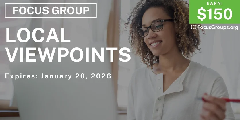 Focus Group in Kansas on Local Viewpoints - $150 - $150 - 01/07/2026