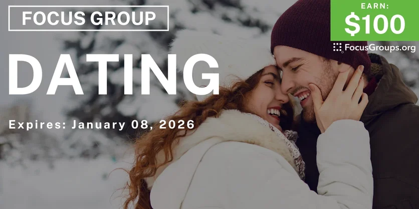 Focus Group on Dating - $100 - $100 - 12/29/2025