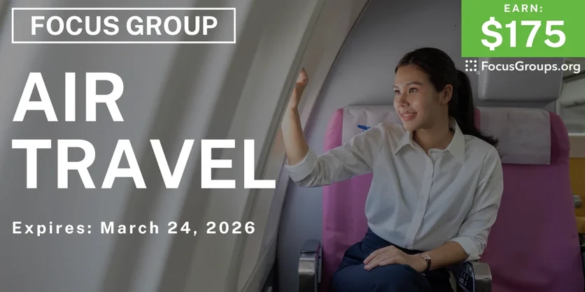 Focus Group in Chicago on Air Travel - $175 - $175 - 03/11/2026